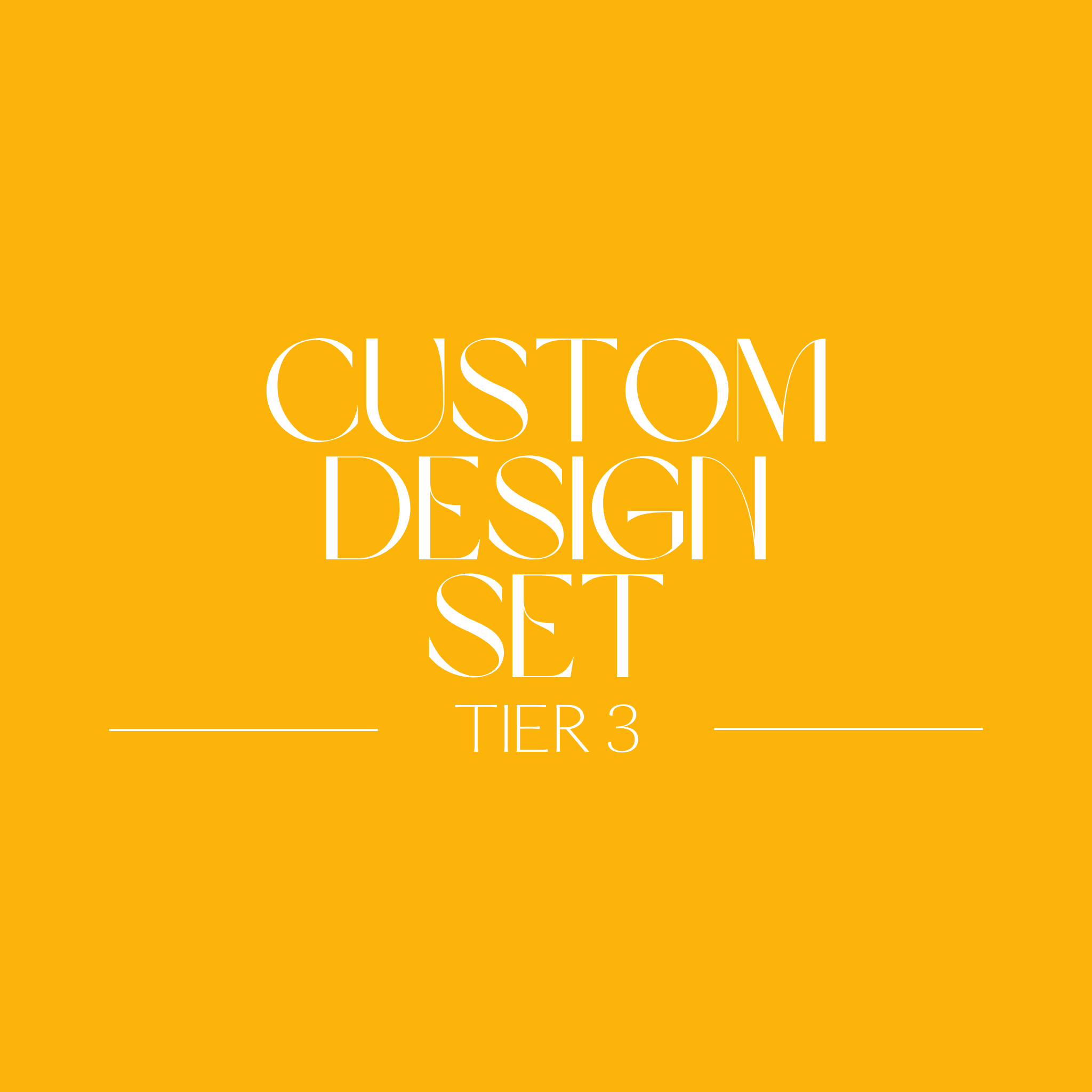 Custom Design Set - Tier 3